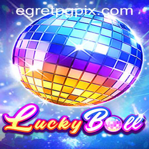 Exploring LuckyBall: A Riveting Dive into EgretPG PH Login
