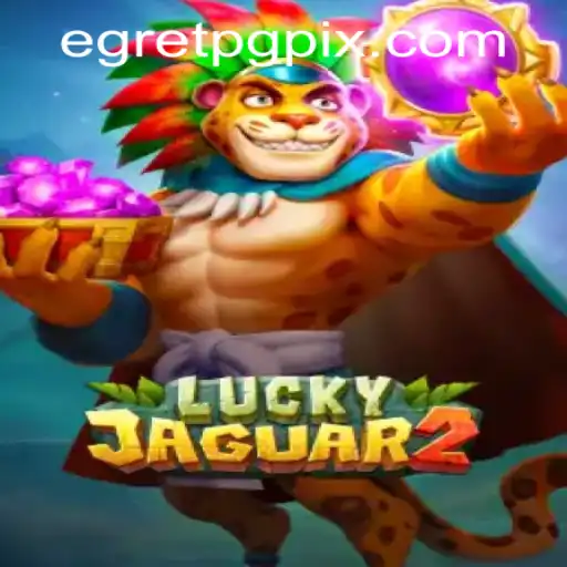 Exploring the Exciting World of Luckyjaguar2 and EgretPG PH Login