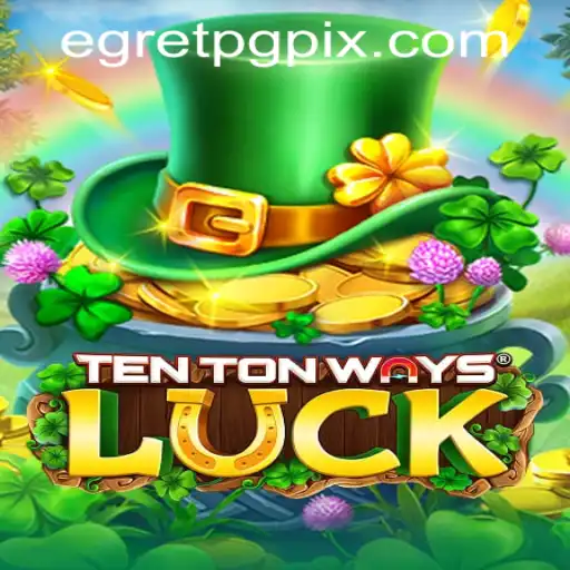 Experience the Thrill of TenTonWaysLuck with EgretPG PH Login
